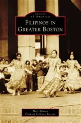 Book cover of Filipinos in Greater Boston by Mary Talusan