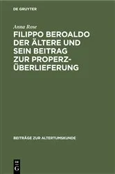 Book cover of Filippo Beroaldo der Ältere und sein Beitrag zur Properz-Überlieferung by Anna Rose