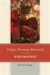 Book cover of Filippo Tommaso Marinetti by Ernest Ialongo