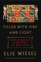 Book cover of Filled with Fire and Light by Elie Wiesel