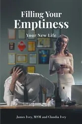 Book cover of Filling Your Emptiness by Ivey, MSM,James