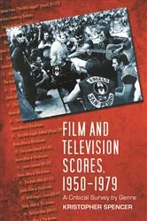 Book cover of Film and Television Scores, 1950-1979 by Kristopher Spencer