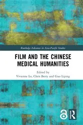 Book cover of Film and the Chinese Medical Humanities by Vivienne Lo