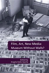 Book cover of Film, Art, New Media: Museum Without Walls? by Angela Dalle Vacche