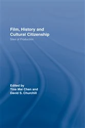 Book cover of Film, History and Cultural Citizenship by Tina Mai Chen