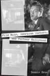 Book cover of Film Noir, American Workers, and Postwar Hollywood by Dennis Broe