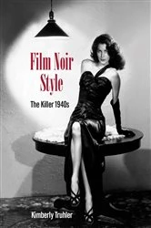 Book cover of Film Noir Style by Kimberly Truhler