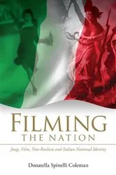Book cover of Filming the Nation by Donatella Spinelli Coleman