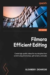 Book cover of Filmora Efficient Editing by Alexander Zacharias