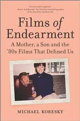 Book cover of Films of Endearment by Michael Koresky