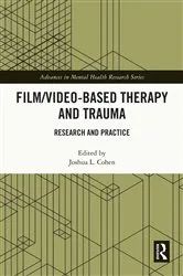 Book cover of Film/Video-Based Therapy and Trauma by Joshua L. Cohen