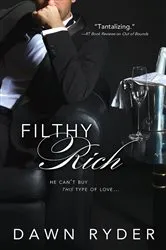 Book cover of Filthy Rich by Dawn Ryder