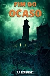 Book cover of Fim do Ocaso by A.P. Hernández