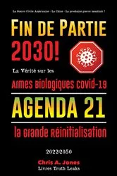 Book cover of Fin de Partie 2030 ! by Livres Truth Leaks