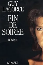 Book cover of Fin de soirée by Guy Lagorce