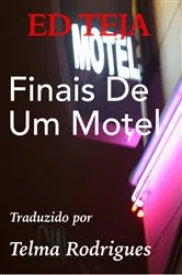Book cover of Finais De Um Motel by Ed Teja