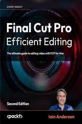 Book cover of Final Cut Pro Efficient Editing (2nd ed.) by Iain Anderson