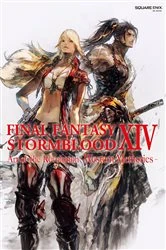 Book cover of Final Fantasy XIV: Stormblood -- The Art of the Revolution -Western Memories- by Square Enix