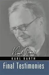 Book cover of Final Testimonies by Karl Barth