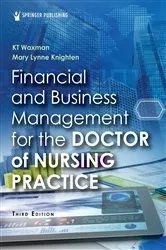 Book cover of Financial and Business Management for the Doctor of Nursing Practice (3rd ed.) by Unknown