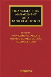 Book cover of Financial Crisis Management and Bank Resolution by John Raymond LaBrosse