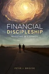 Book cover of Financial Discipleship by Peter  J. Briscoe