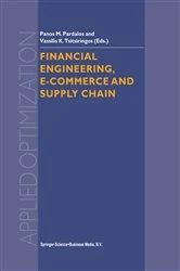 Book cover of Financial Engineering, E-commerce and Supply Chain by Panos M. Pardalos