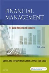 Book cover of Financial Management for Nurse Managers and Executives - E-Book (5th ed.) by Jones RN, PhD, Cheryl