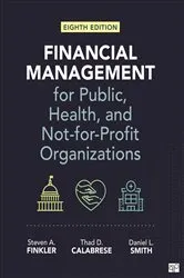 Book cover of Financial Management for Public, Health, and Not-for-Profit Organizations (8th ed.) by Steven A. Finkler
