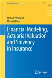 Book cover of Financial Modeling, Actuarial Valuation and Solvency in Insurance by Mario V. Wüthrich