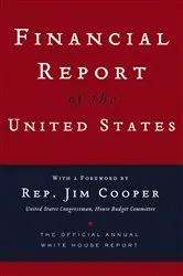 Book cover of Financial Report of the United States by Cooper, Jim, Rep.