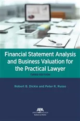 Book cover of Financial Statement Analysis and Business Valuation for the Practical Lawyer, Third Edition by Unknown