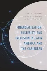 Book cover of Financialization, Austerity, and Inclusion in Latin America and the Caribbean by Rana S. Gautam