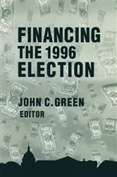 Book cover of Financing the 1996 Election (2nd ed.) by John Clifford Green