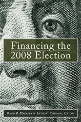 Book cover of Financing the 2008 Election by David B. Magleby