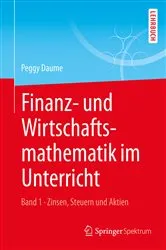Book cover of Finanz- und Wirtschaftsmathematik im Unterricht Band 1 by Peggy Daume