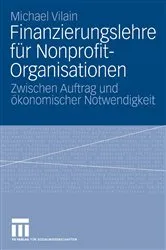 Book cover of Finanzierungslehre für Nonprofit-Organisationen by Michael Vilain