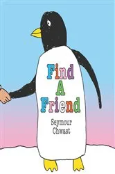 Book cover of Find a Friend by Seymour Chwast