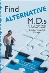Book cover of Find Alternative M.D.s :Who use alternatives to drugs and surgery: by Arle Hagberg
