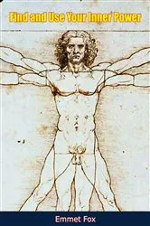 Book cover of Find and Use Your Inner Power by Emmet Fox