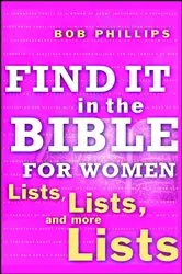 Book cover of Find It in the Bible for Women by Bob Phillips