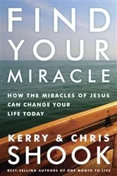 Book cover of Find Your Miracle by Kerry Shook