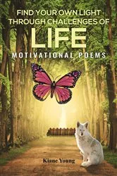 Book cover of Find Your Own Light Through Challenges of Life by Kiane Young
