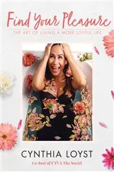 Book cover of Find Your Pleasure by Cynthia Loyst
