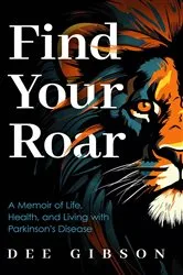 Book cover of Find Your Roar by Dee Gibson