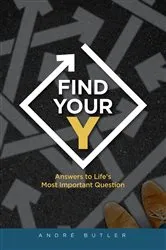 Book cover of Find Your Y by Andre Butler