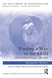 Book cover of Finding a Way to the Child by Margaret Rustin