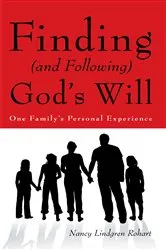 Book cover of Finding (And Following) God’S Will by Nancy Lindgren Rohart