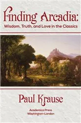 Book cover of Finding Arcadia by Paul Krause
