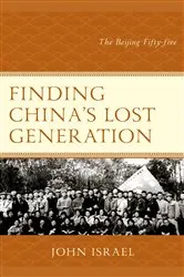 Book cover of Finding China's Lost Generation by John Israel